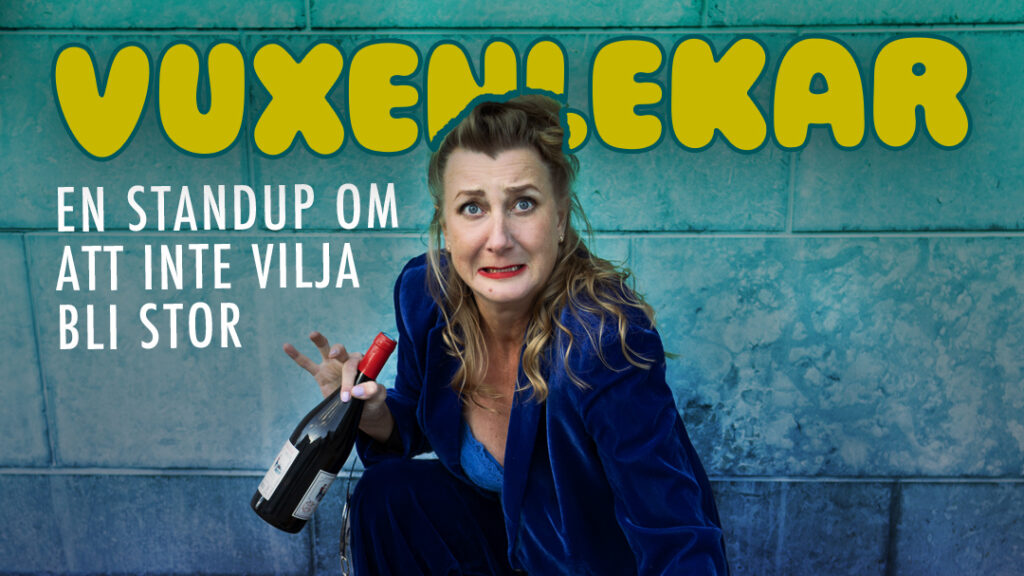 Vuxenlekar - En standup om att inte vilja bli stor