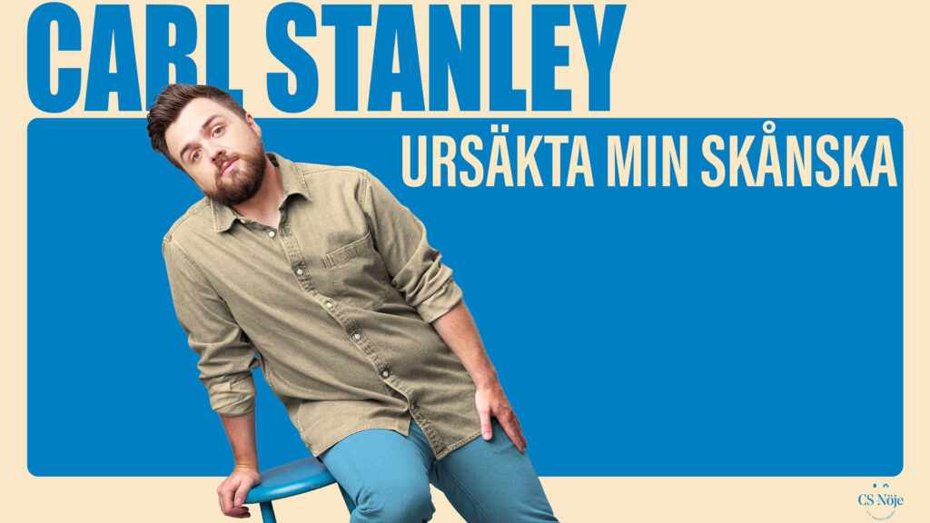 CARL STANLEY – ”URSÄKTA MIN SKÅNSKA”